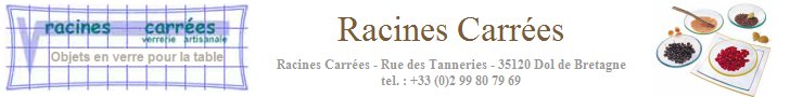 Racines Carres, Arts de la table, Verrerie artisanale