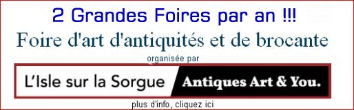 Foire art antqiuits, foire art antiquits isle sur la sorgue, foire art antiquits provnce,