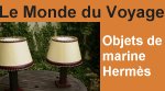 Le monde du voyage, objets de collection marine, Herms,