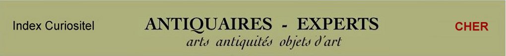 Expert Cher, 18, art, arts, antiquits, objets d'art, objets de collection, de curiosit, meuble ancien, d'poque et de style, en objet d'art anciens et contemporains, meubles contemporains, design, tableaux, peintures, expertise, estimation, Cher 18,