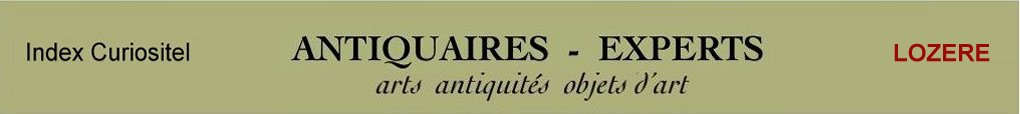 Expert Lozre, 48, art, arts, antiquits, objets d'art, objets de collection, de curiosit, meuble ancien, poque et style, en objet d'art anciens et contemporains, meubles contemporains, design, tableaux, peintures, expertise, estimation, Lozre 48,