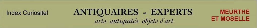 antiquaire-antiquaires-antiquites-meubles-anciens-antique-dealers-antiques-art-arts-meurthe-et-moselle-54