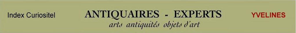 Expert, Experts, Expertise, Art, Arts, Antiquits, Objets d'art, Meuble ancien, antique furniture, furnishing, Arts Antiquits, Art Arts, Versailles, Mantes-la-jolie, Rambouillet, St-Germain-en-laye, Yvelines, 78, ile de France, France,