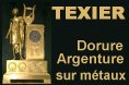 Dorure sur mtal, argenture, Ets TEXIER, Paris Faubourg Saint Antoine, TEXIER